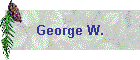 George W.