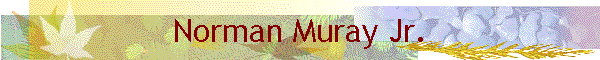 Norman Muray Jr.