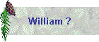 William ?