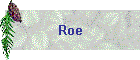 Roe